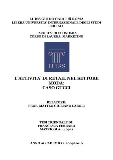 tesi sul branding caso gucci|Pandemia ed adattamento dei brand di lusso di moda: il caso .